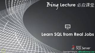 Bing Lecture - Learn SQL from Real Jobs : Inner Join, Outer Join and Self Join
