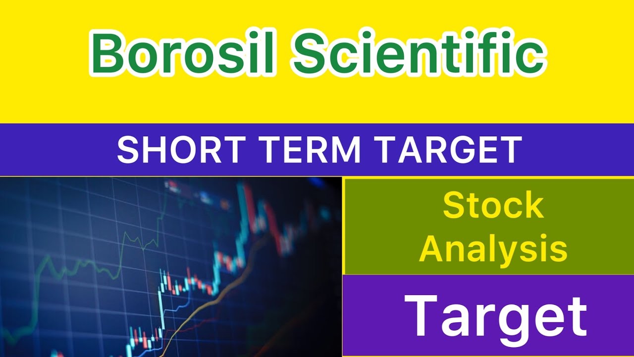 BOROSIL SCIENTIFIC SHARE TARGET ANALYSIS 🔵 BOROSIL SCIENTIFIC LATEST NEWS | BOROSIL 18-07-25