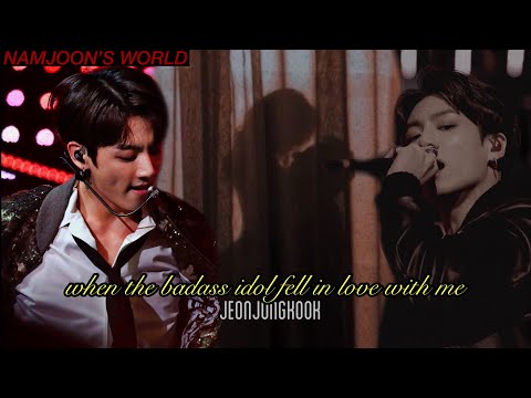 when the badass idol fell in love with me | jeonjungkook