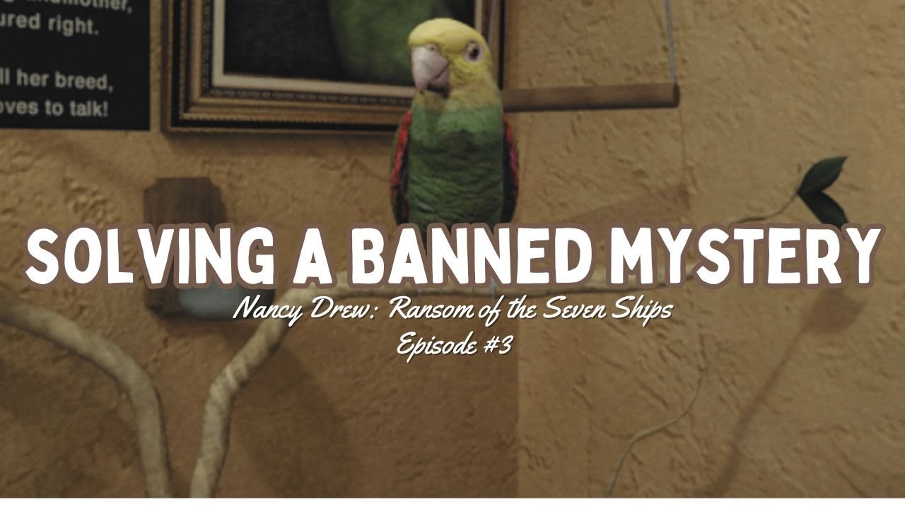 The Nancy Drew Game You’re No Longer Supposed to Play | Ransom of the Seven Ships | ep. O3