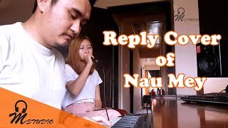Miniatura de vídeo de "Reply Cover of Nau Mey by Chimi Nangsel Latest Bhutanese Song 2018"