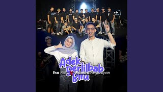 Download Lagu Adek Berjilbab Biru (feat. Esa Risty) Download Lagu Adek Berjilbab Biru (feat. Esa Risty)