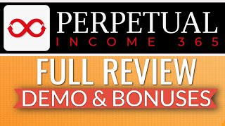 Perpetual Income 365 Review, DEMO & Bonus