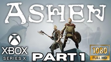 Ashen Gameplay Walkthrough Part 1 | Xbox Series X |S Games | No Commentary Gaming