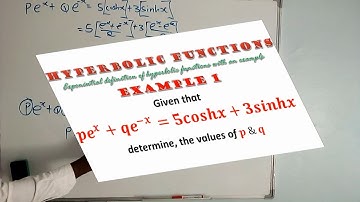 Hyperbolic Functions: How to Solve Equations Involving Hyperbolic and Exponential Functions