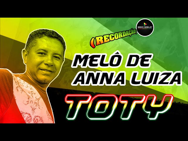 MELÔ DE ANNA LUIZA  -  TOTY class=