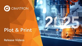 Plot and Print Automation | Cimatron 2025