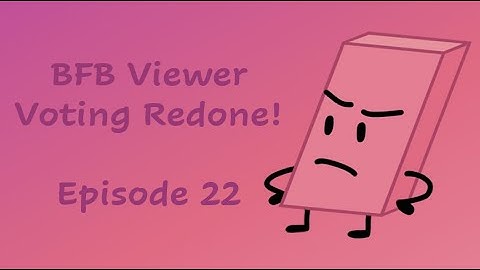 BFB Viewer Voting Redone! Episode 22