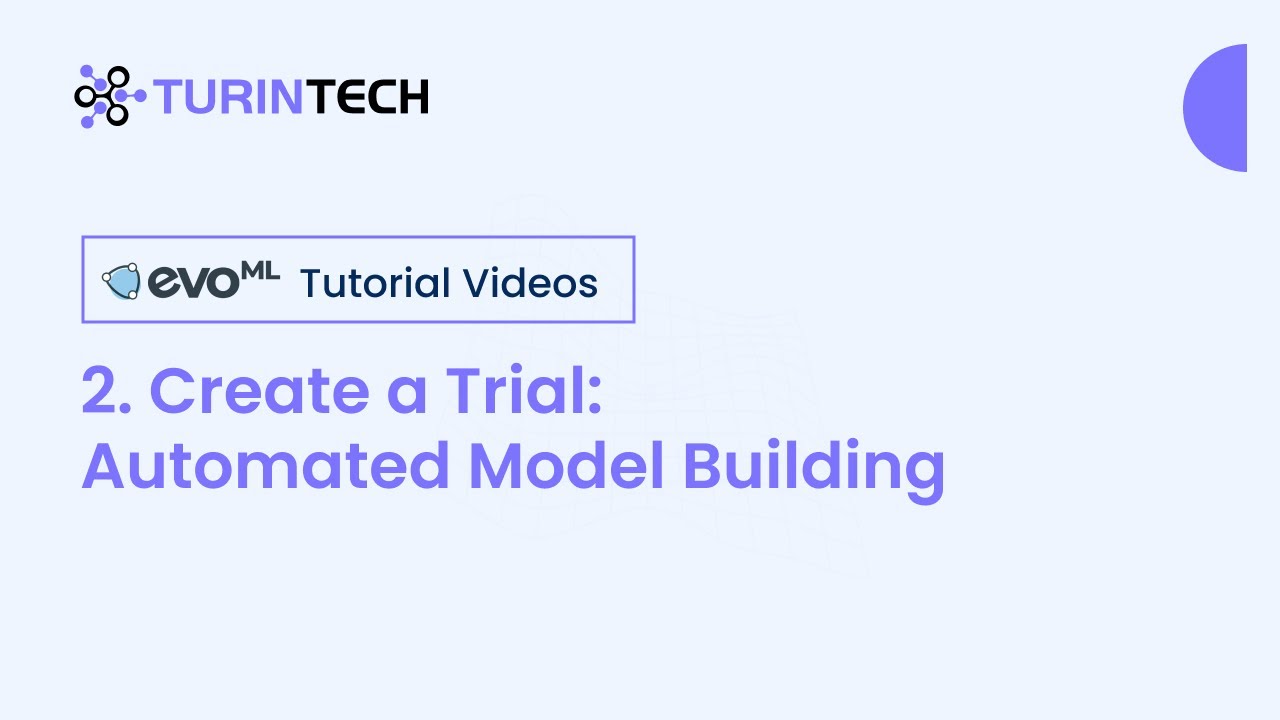 [evoML Tutorial Videos] 2. Create a Trial: Automated Model Building ...