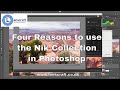 Using the Nik Collection with Photoshop - Nik Workflow