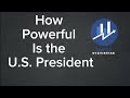 How Powerful Is the U.S. President