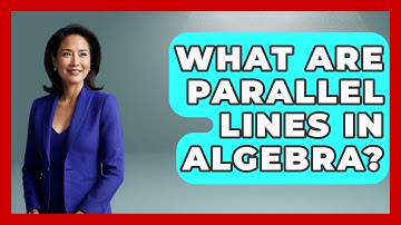 What Are Parallel Lines In Algebra? - Your Algebra Coach