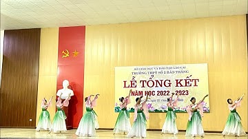 Múa “ Người gieo mầm xanh” tổng kết năm học 2022-2023