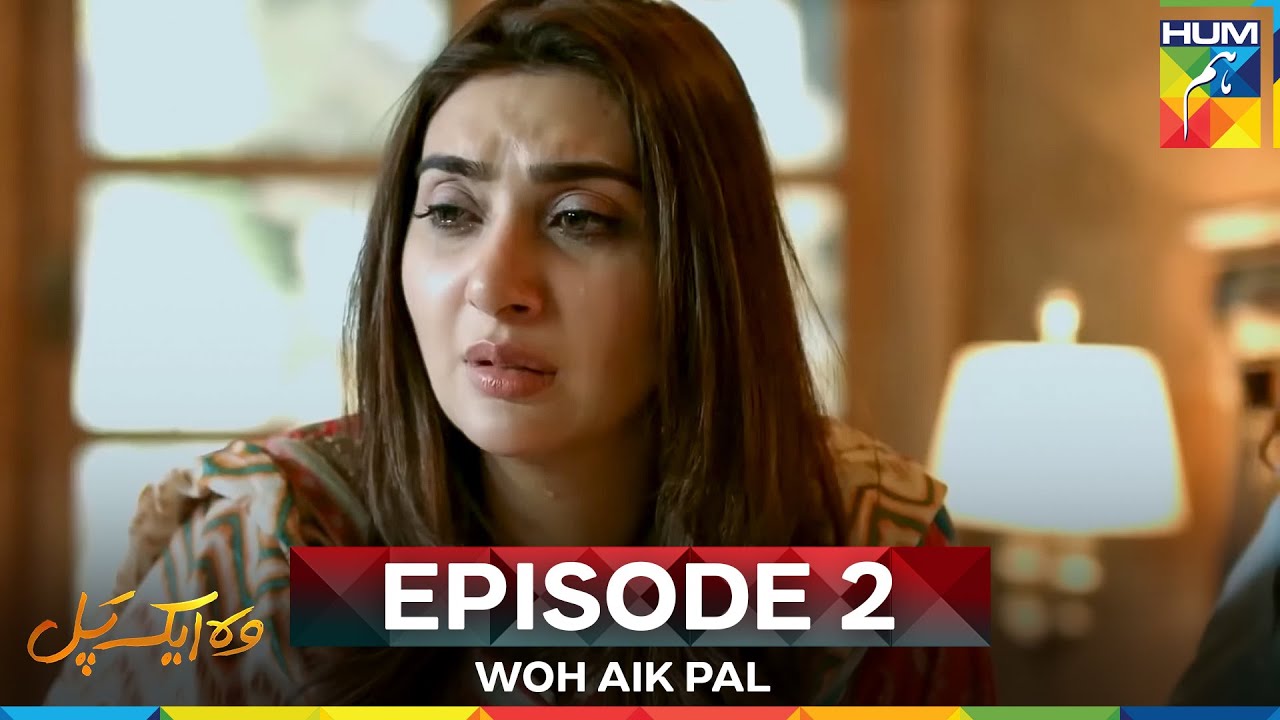 Woh Aik Pal Episode 2
