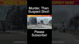 Man Murdered, Suspect Shot In Larimore, North Dakota