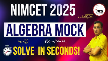 Master Algebra for NIMCET 2025 🧠 | Mock Test + Genius Shortcuts by Nitin Sir | INPS Classes