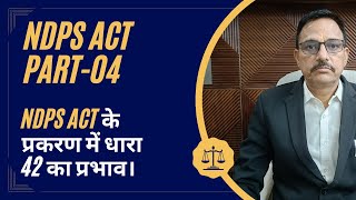 NDPS ACT PART-04 - NDPS ACT 42