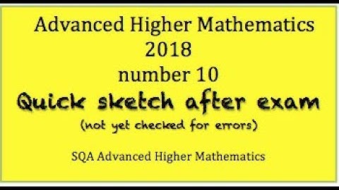 2018 SQA Advanced Higher Mathematics No. 10