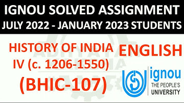 BHIC 107 (ENGLISH) HISTORY OF INDIA IV (c1206-1550) IGNOU SOLVED ASSIGNMENT 2022-2023 JULY 22 JAN 23