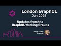 Updates from the GraphQL Working Groups
