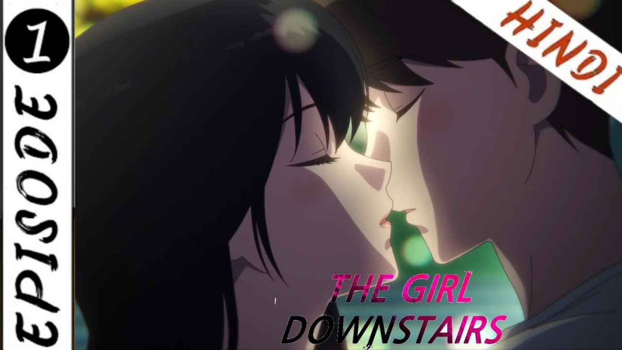 The Girl Downstairs E1 - BiliBili