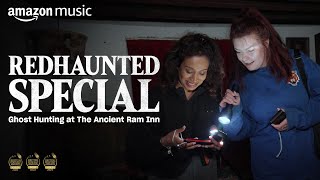 REDHAUNTED SPECIAL: Ghost Hunting at The Ancient Ram Inn