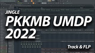 PKKMB UMDP 2022 - Jingle (TRACK REVIEW & FLP)