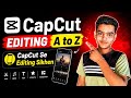CapCut Se Video Editing Kaise Kare? Complete Guide A to Z 2026