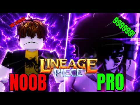 Going From Noob to MILLIONS in Lineage Piece ( Noob To Pro Movie)