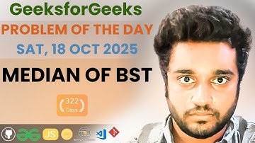 Median of BST solved in JS | GfG | POTD | Streak 322 | Sat, 18 Oct 2025