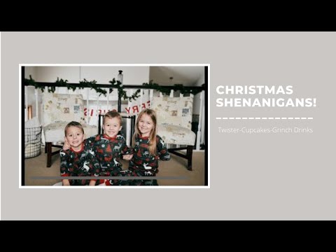 Christmas Shenanigans//Twister//Cupcakes//Grinch Drinks