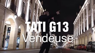 TATI G13 - Vendeuse Prod. by Lootsnatcher (Exclusive Music Video)