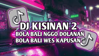 Dj Kisinan 2 Viral Tiktok Slowed And Reverb