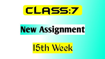 15th Week Assignment Class 7 2021-assignment class 7 15 week 2021