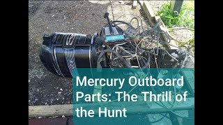 Mercury Outboard Parts: Thrill of the Hunt!!!