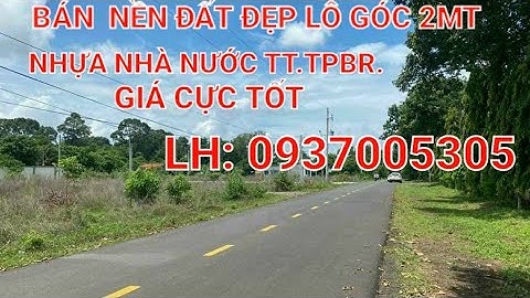 BÁN NỀN ĐẤT GÓC 2MT ĐƯỜNG 18M TPBR. GIÁ CỰC TỐT ĐỂ ĐẦU TƯ VÀ MUA Ở, ĐA CÔNG NĂNG. 0937005305