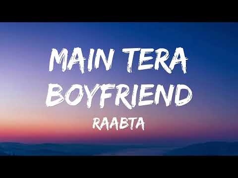 Main Tera Boyfriend Lyrical | Raabta | Arijit Singh | Neha Kakkar | Sushant Singh Kriti Sanon