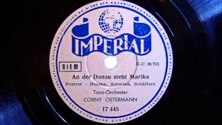Corny Ostermann - An Der Donau Steht Marika - Foxtrot - 1943