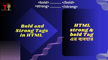 Bold and Strong Tags in HTML - Techtv | HTML strong & bold Tag এর ব্যবহার