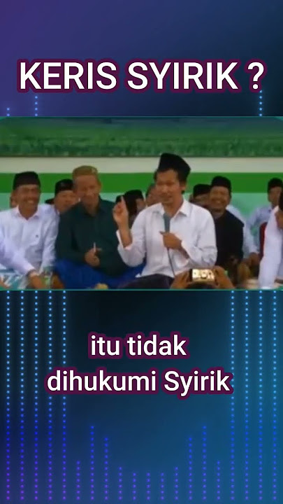 Keris Syirik ?! - ngaji Gus Baha