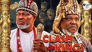 CLASH OF KINGS - KANAYO O, KANAYO, UGEZU J UGEZU - NIGERIAN FULL AFRICAN MOVIES