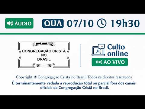 Santo Culto a Deus (Áudio) – QUA - 07/10/2026 19:30