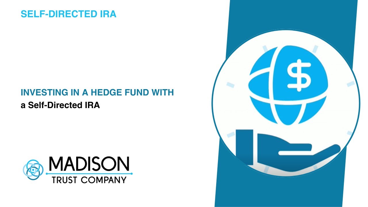 Investing in a Hedge Fund with a Self-Directed IRA | Madison Trust