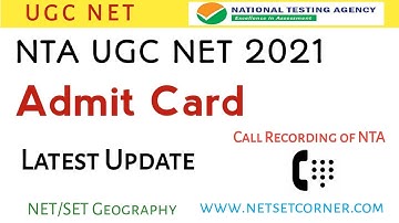 ADMIT CARD UPDATE NTA UGC NET 2021 | CALL RECORDING OF NTA  | UGC NET 2021 ADMIT CARD UPDATE