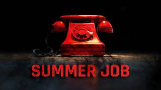 CREEPYPASTA | Summer Job