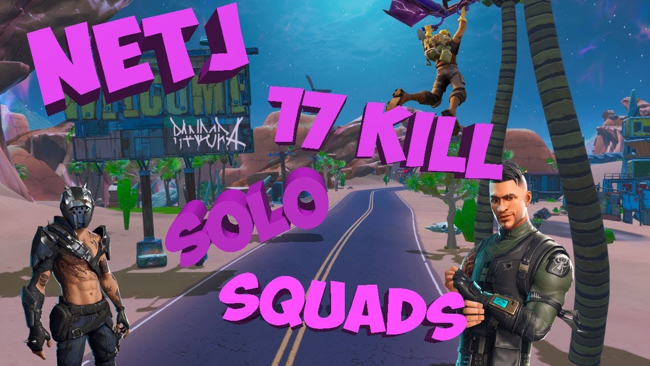 NETJ HIGH KILL SOLO SQUAD (FORTNITE GAME)