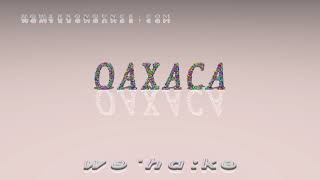Oaxaca - pronunciation