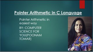 Pointer Arithmetic in C Language(Pointer Part 6) ||Computer Science for You ||