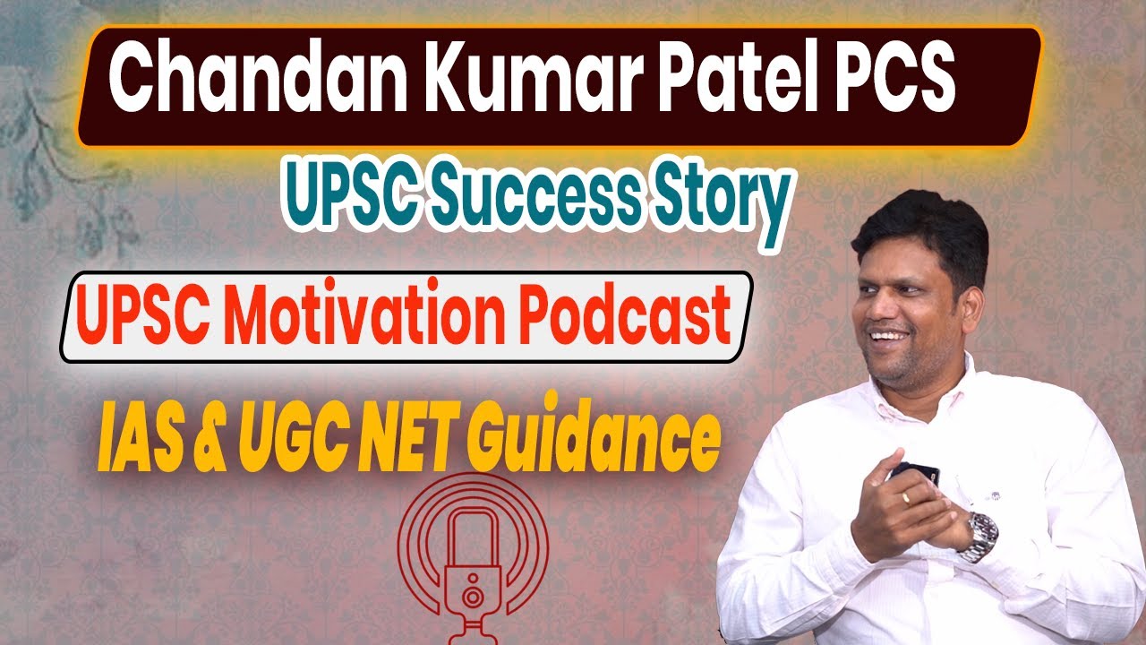 Is Chandan Kumar Patel's PCS Story the KEY to Success?