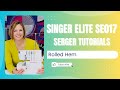 Singer Elite SE017 Serger Rolled Hem Tips